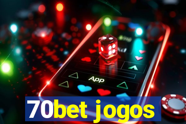 70bet jogos